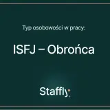 Typ osobowości w pracy: ISFJ – Obrońca. Ten typ ceni stabilność i dba o innych.