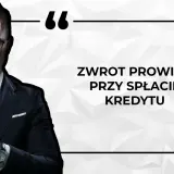 Mężczyzna w garniturze z okularami, obok cytat: "Zwrot prowizji przy spłacie kredytu".