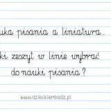 Materiały dla nauczycieli przedszkola: "Nauka pisania a liniatura. Jaki zeszyt w linie wybrać do nauki pisania?".