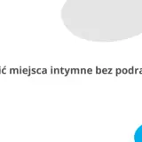 Męskie golenie intymne: Krok po kroku do gładkiej skóry bez krostek