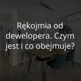 Rękojmia dewelopera: Co obejmuje i jak dochodzić swoich praw?
