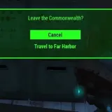 Dialogfenster in Fallout 4: "Commonwealth verlassen? Reise nach Far Harbor starten.