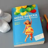 Ruch dziecka: klucz do zdrowia, mózgu i szczęścia? Przewodnik dla rodziców