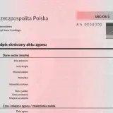 Skrócony odpis aktu zgonu z danymi osoby zmarłej i informacjami o czasie i miejscu zgonu. Dokument urzędowy.