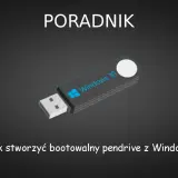 Jak zbootować pendrive i uniknąć problemów z rozruchem komputera