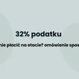 32% podatku: jak go nie płacić na etapie przekroczenia progu podatkowego? Omówienie sposobów.
