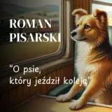 O psie który jeździł koleją streszczenie: Pełna historia Lampo