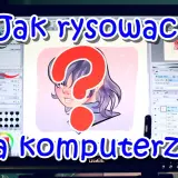 Jak narysować komputer krok po kroku – proste i skuteczne metody