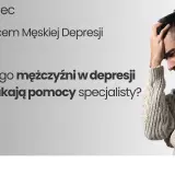 Mężczyzna z ręką na czole, symbolizujący objawy depresji u mężczyzn. Czerwiec Miesiącem Męskiej Depresji.