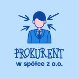 Ilustracja przedstawia mężczyznę w garniturze, nad którym widnieje napis "PROKURENT w spółce z o.o.". Strzałki wskazują na jego głowę, sugerując skupienie lub odpowiedzialność.