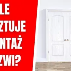 Ile kosztuje montaż drzwi wewnętrznych z ościeżnicą? Sprawdź ceny!