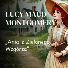 Urocza Ania z Zielonego Wzgórza, z rudymi włosami i w letniej sukience, stoi na tle malowniczego krajobrazu z domkami i kwitnącym ogrodem.