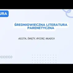 Wzorce parenetyczne w literaturze średniowiecza: co warto wiedzieć?