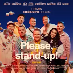Grupa komików zaprasza na "Please, stand-up! 2024 TOUR". Dowiedz się, ile trwa stand up i gdzie kupić bilety.