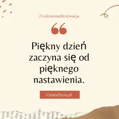 Cytaty motywujące na co dzień, które zmienią twoje nastawienie i dodadzą energii