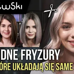 Fryzura która sama się układa – oszczędź czas i ciesz się stylem