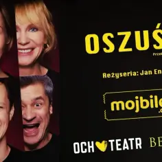 Och Teatr Oszuści - Zaskakująca komedia o kłamstwie i relacjach