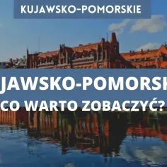 Odkryj magiczne miejsca Kujawsko-Pomorskie! Widok na zabytkową architekturę nad wodą.