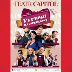 Plakat spektaklu "Prezent urodzinowy" Teatru Capitol. Wesoła obsada w teatralnych strojach.