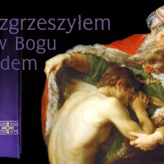 Obraz przedstawia ojca w bogatym stroju obejmującego syna klęczącego przed nim.