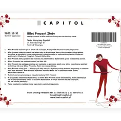 Złoty Bilet Prezent Teatru Muzycznego Capitol. Ważny do 31-12-2022. Wymień na bilet na dowolne wydarzenie.