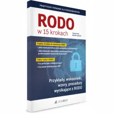 Książka "RODO w 15 krokach" z poradami dla przedsiębiorców, wyjaśniająca przepisy i procedury wynikające z ustawy RODO.