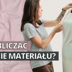 Ile materiału na bluzkę: oblicz dokładnie, by uniknąć błędów