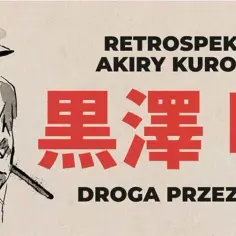 Odkryj Akirę Kurosawę: Najważniejsze filmy i ich dostępność w Polsce