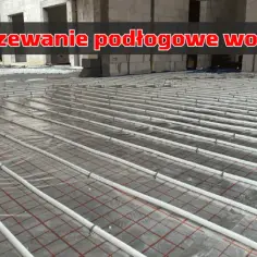 Ile kosztuje ogrzewanie podłogowe? Sprawdź ceny i oszczędności