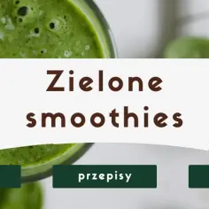 Przepisy na zdrowe smoothie, które poprawią Twoje samopoczucie i dietę