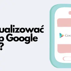 Jak zaktualizować Sklep Google Play? Dowiedz się, jak utrzymać aplikacje w najnowszej wersji.