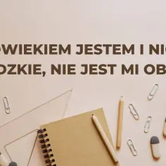 Narzędzia szkolne i cytat "Człowiekiem jestem i nic, co ludzkie, nie jest mi obce".
