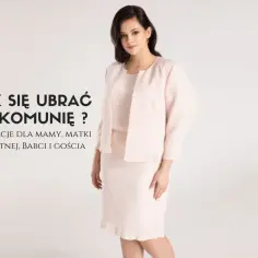 W co się ubrać na komunię jako chrzestna, aby wyglądać elegancko?