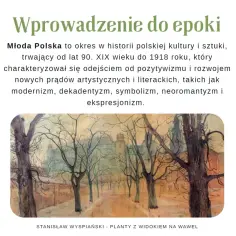 Młoda Polska: obraz Stanisława Wyspiańskiego "Planty z widokiem na Wawel" oddaje ducha epoki.