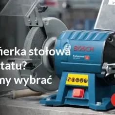 Najlepsza szlifierka stołowa do warsztatu - wybierz mądrze i oszczędzaj