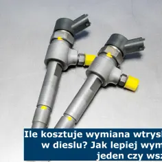 Dwa wtryskiwacze diesla na metalowym blacie. Tekst: "Ile kosztuje wymiana wtryskiwaczy w dieslu? Jak lepiej wymieniać - jeden czy wszystkie?