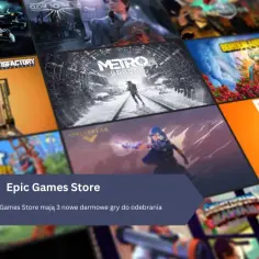 Zmiany w Epic Games Store: darmowe gry nadal będą dostępne