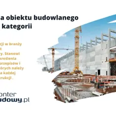 Budowa obiektu budowlanego z dźwigami i betonowymi elementami. Kategoria obiektu budowlanego jest kluczowa dla przepisów.