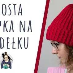 Jak zrobić czapeczkę na szydełku - proste kroki i najczęstsze błędy