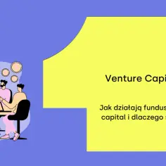 Czym są fundusze venture capital i jak działają?