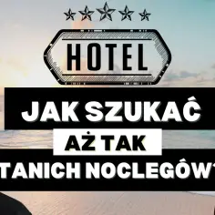 Ile kosztuje nocleg w Polsce? Sprawdź ceny i oszczędź na podróży