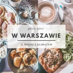 Gdzie zjeść w Warszawie? Odkryj najlepsze restauracje i smaki