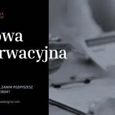 Umowa rezerwacyjna – kluczowe informacje przed podpisaniem. Kancelaria Mecenas Bogna pomoże Ci przejść przez ten proces bez obaw.
