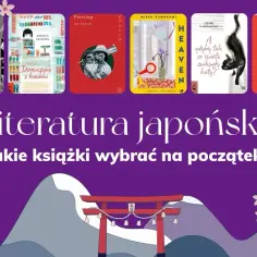 Jak rozpocząć przygodę z literaturą japońską: praktyczny poradnik dla każdego