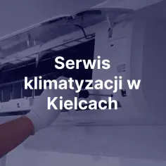 Ręka w białej rękawiczce naprawia klimatyzację. Napis: Serwis klimatyzacji w Kielcach.