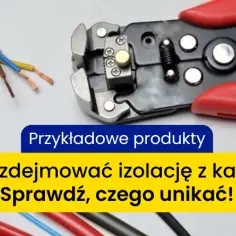 Jak zaizolować kabel - uniknij uszkodzeń i zrób to poprawnie