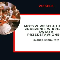 Motyw wesela w literaturze: odkryj jego ukryte znaczenia i symbolikę