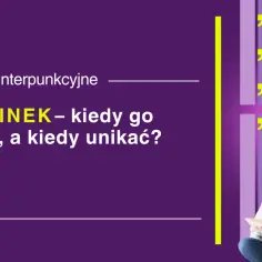 Zasady interpunkcyjne: PRZECINEK – kiedy go stawiać, a kiedy unikać? Uczymy się poprawnie pisać.