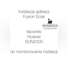 Jak pobrać aplikację FusionSolar na telefon? Proste kroki i porady
