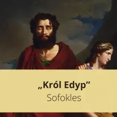 Król Edyp, główny bohater tragedii Sofoklesa, zamyślony, obok młodej kobiety.